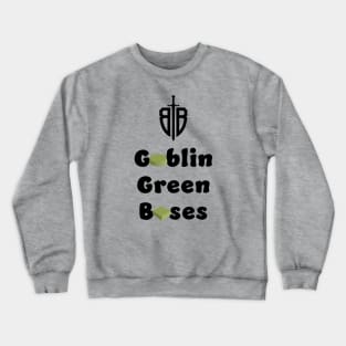 Goblin Green Bases Crewneck Sweatshirt